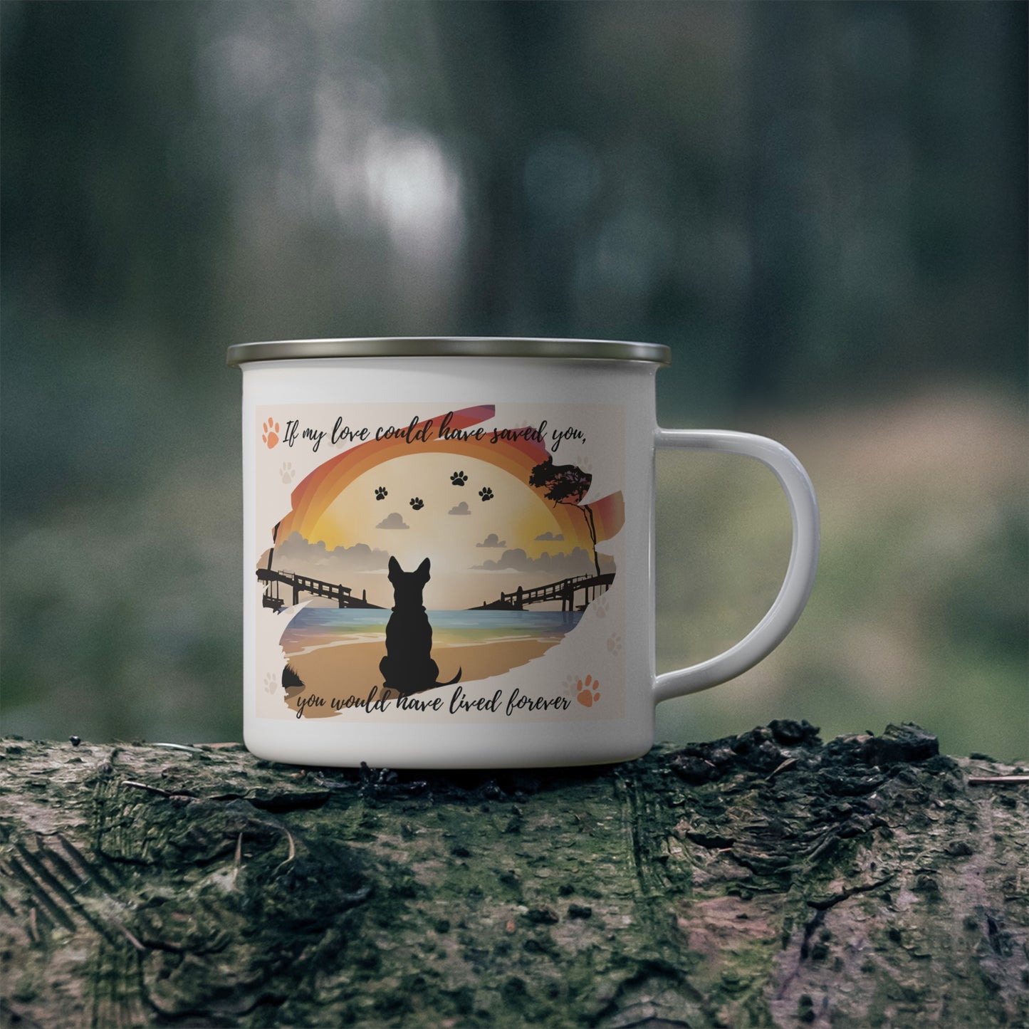 "If my love could have saved...." Enamel Camping Mug