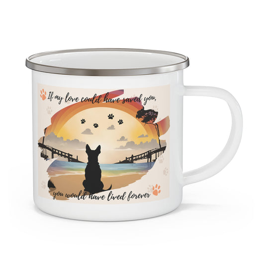 "If my love could have saved...." Enamel Camping Mug